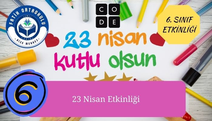 23 Nisan Etkinliği, 6. sınıf